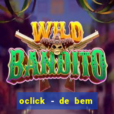 oclick - de bem com a vida resultado do jogo do bicho