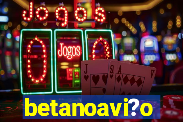 betanoavi?o