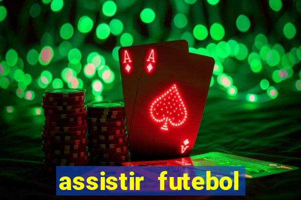 assistir futebol online multi canais