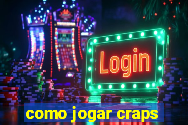 como jogar craps