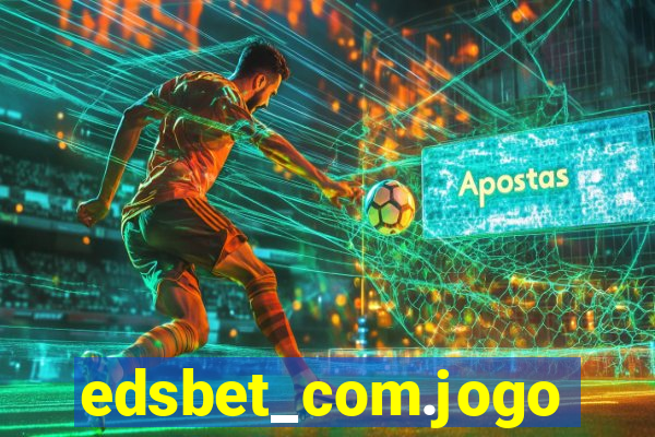 edsbet_com.jogos.app