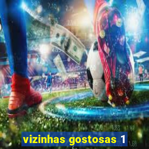 vizinhas gostosas 1