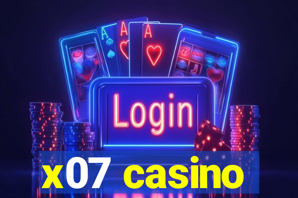 x07 casino