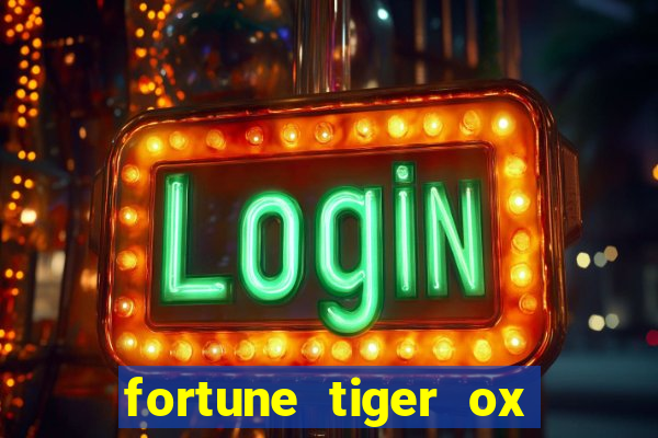 fortune tiger ox demo grátis