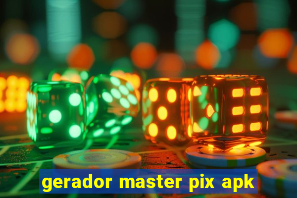 gerador master pix apk