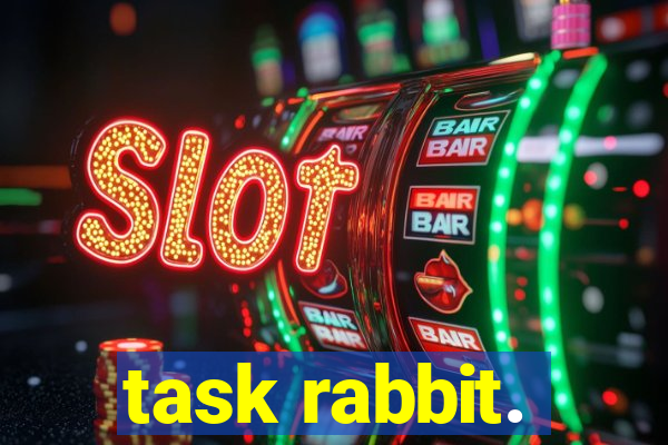 task rabbit.