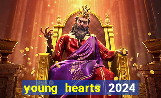 young hearts 2024 onde assistir