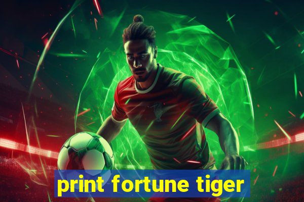 print fortune tiger