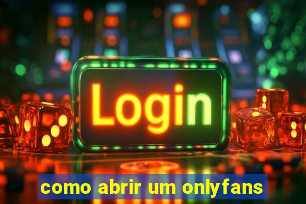 como abrir um onlyfans