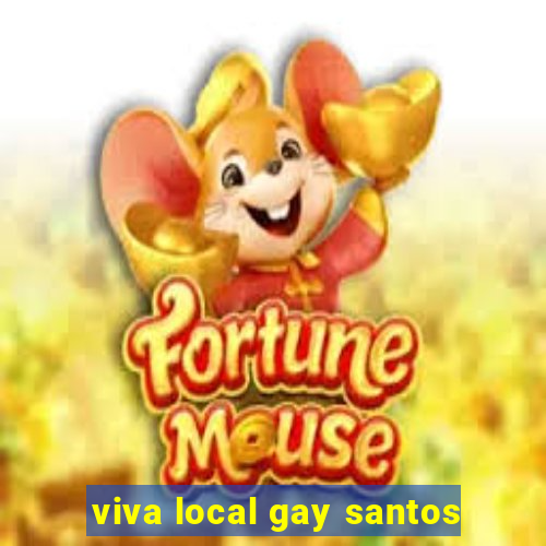 viva local gay santos