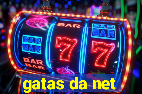 gatas da net