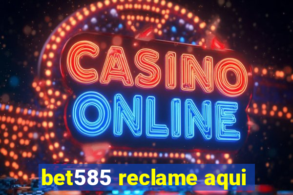 bet585 reclame aqui