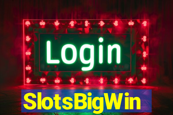 SlotsBigWin