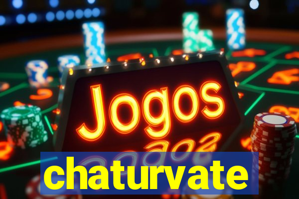 chaturvate