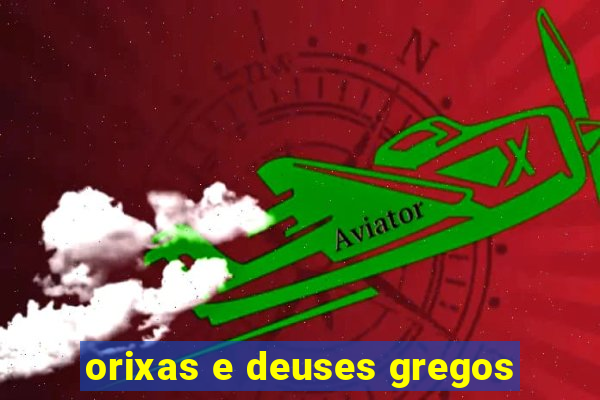 orixas e deuses gregos