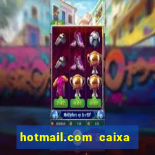 hotmail.com caixa de entrada