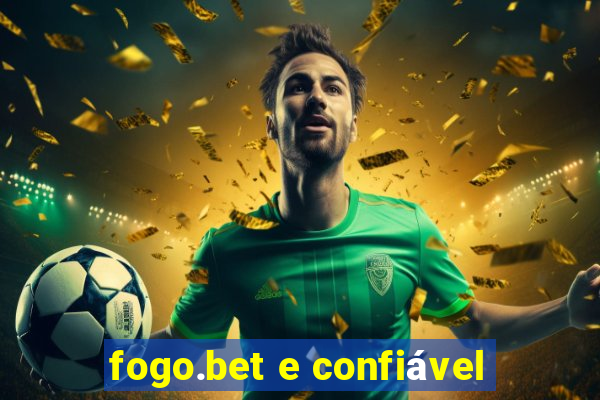 fogo.bet e confiável