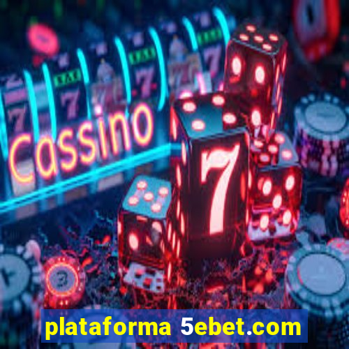 plataforma 5ebet.com