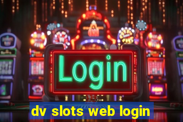 dv slots web login