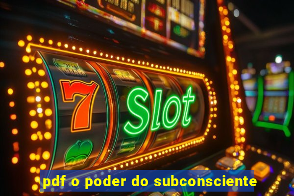 pdf o poder do subconsciente