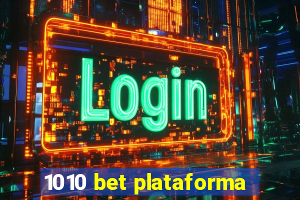 1010 bet plataforma