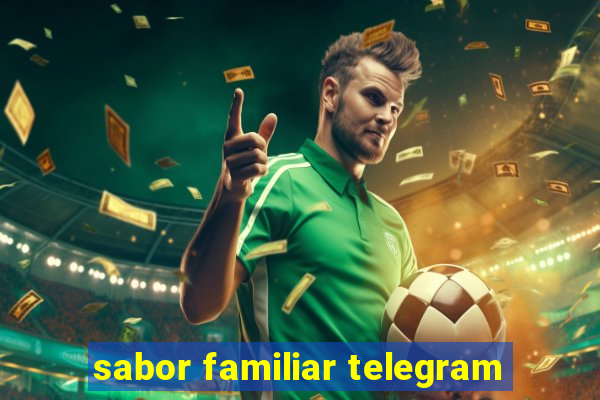 sabor familiar telegram