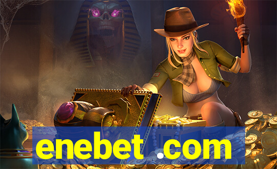 enebet .com