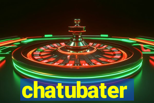 chatubater