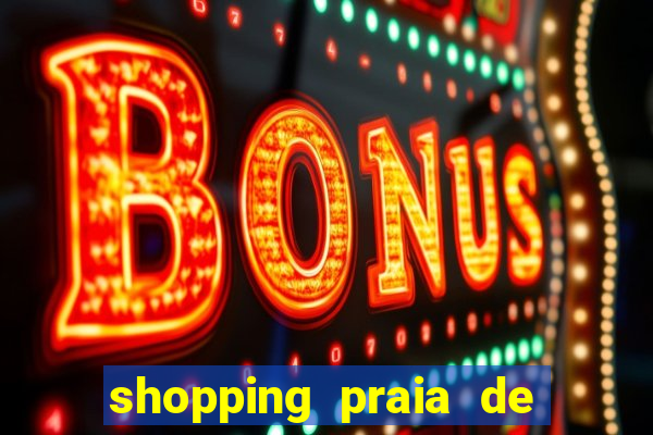 shopping praia de belas cinema