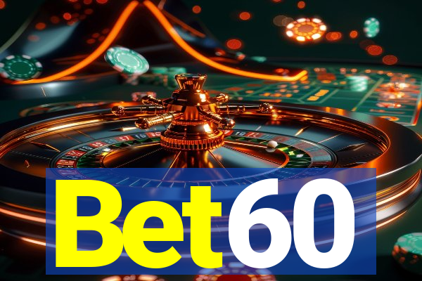 Bet60