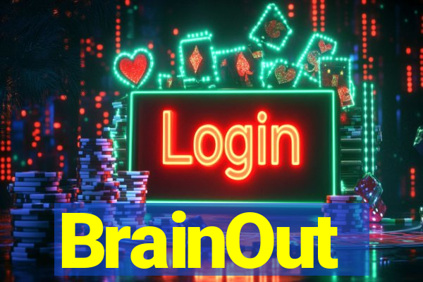 BrainOut