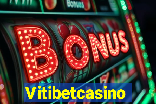 Vitibetcasino