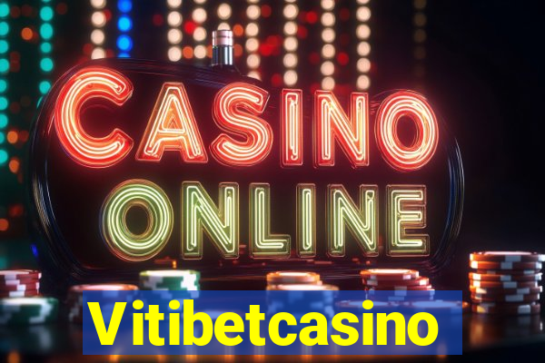 Vitibetcasino