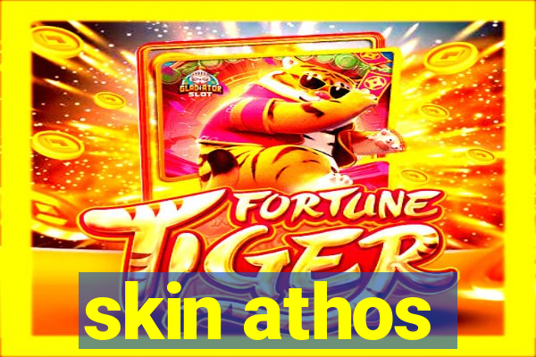 skin athos