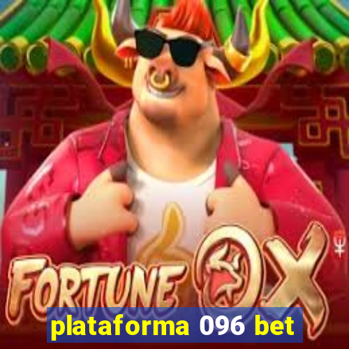 plataforma 096 bet