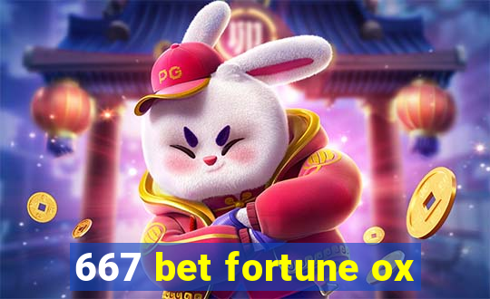 667 bet fortune ox