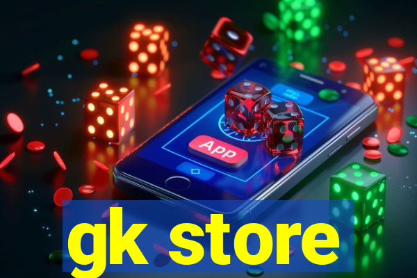 gk store