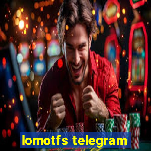 lomotfs telegram