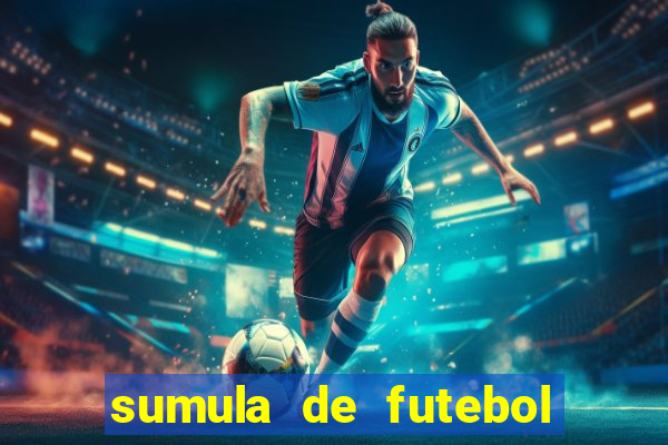 sumula de futebol de campo cbf