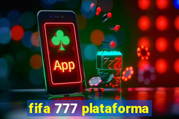 fifa 777 plataforma