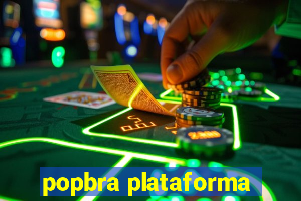 popbra plataforma