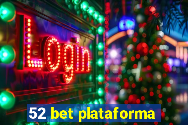 52 bet plataforma