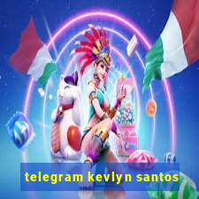 telegram kevlyn santos