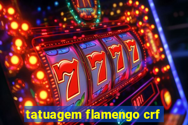 tatuagem flamengo crf