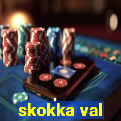 skokka val