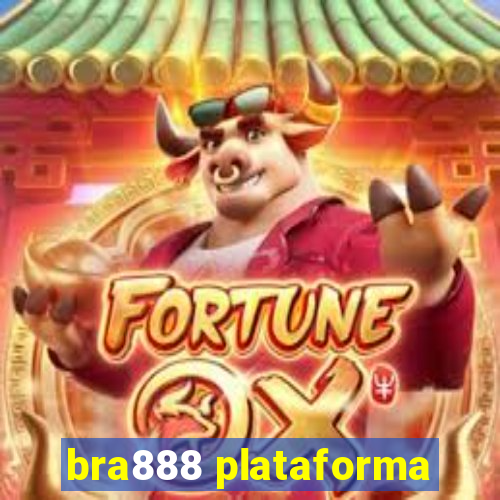 bra888 plataforma