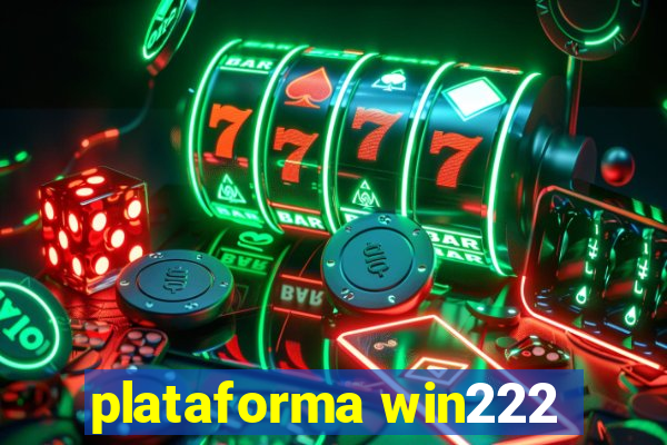 plataforma win222