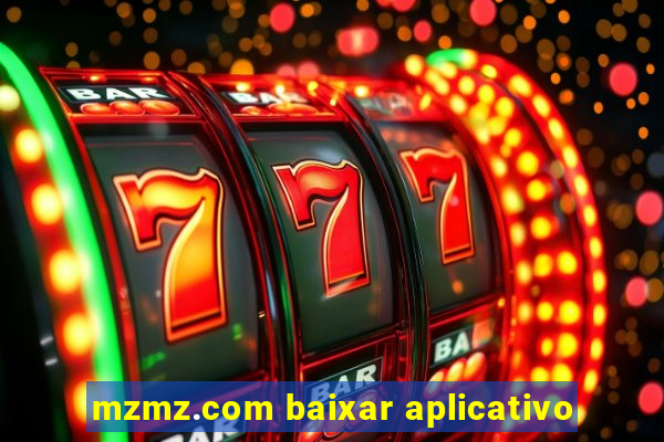 mzmz.com baixar aplicativo