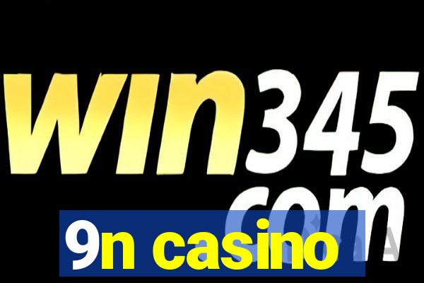 9n casino