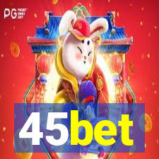 45bet